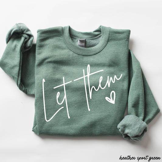 Let Them Sweatshirt *9 Colors (S-3X)