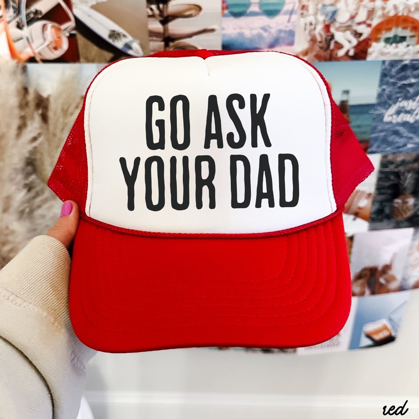 Go Ask Your DAD Trucker Hat *11 COLORS