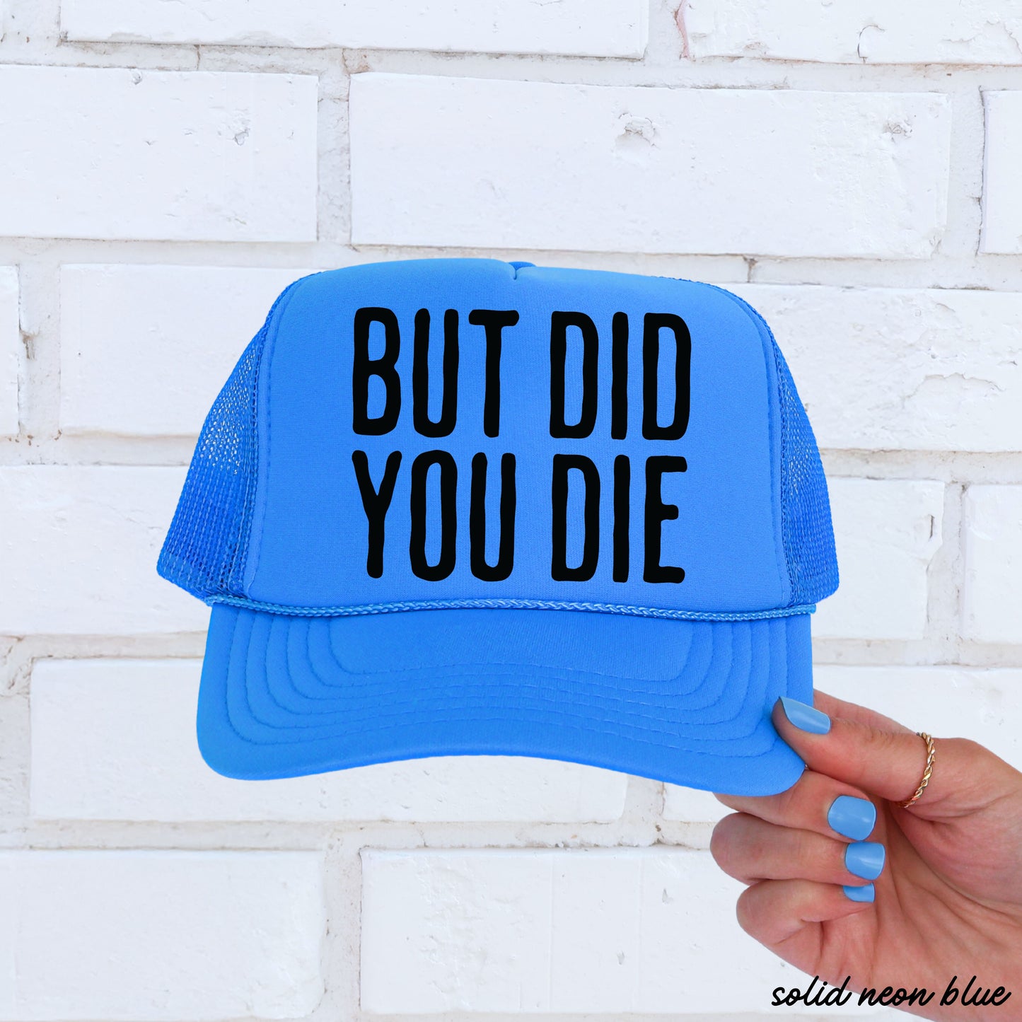 But Did You Die Block Trucker Hat *9 Colors