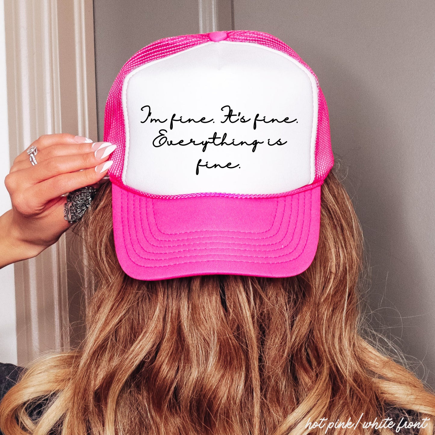 Everything is Fine Cursive Trucker Hat *12 Colors