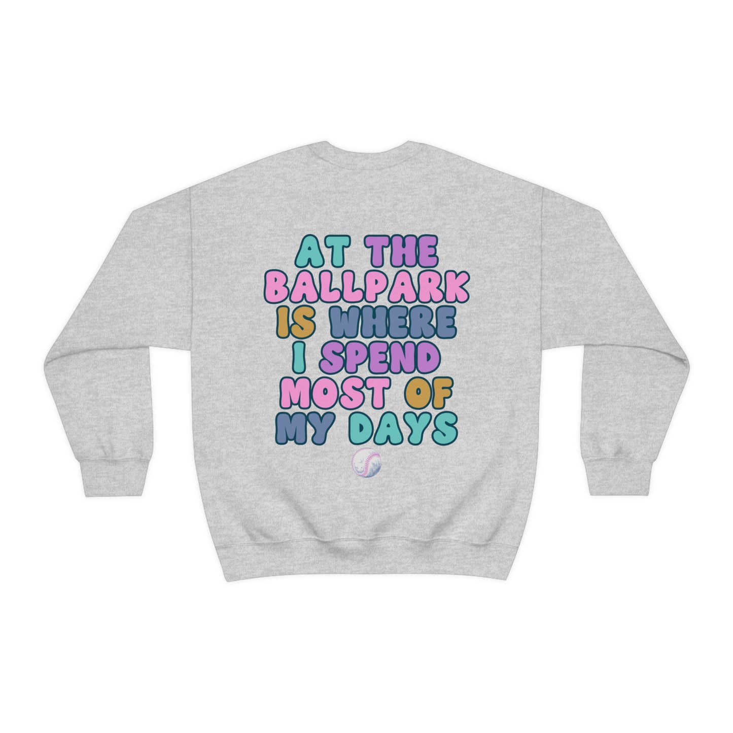 *At the Ballpark Sweatshirt Back Print *5 Colors (S-5X)