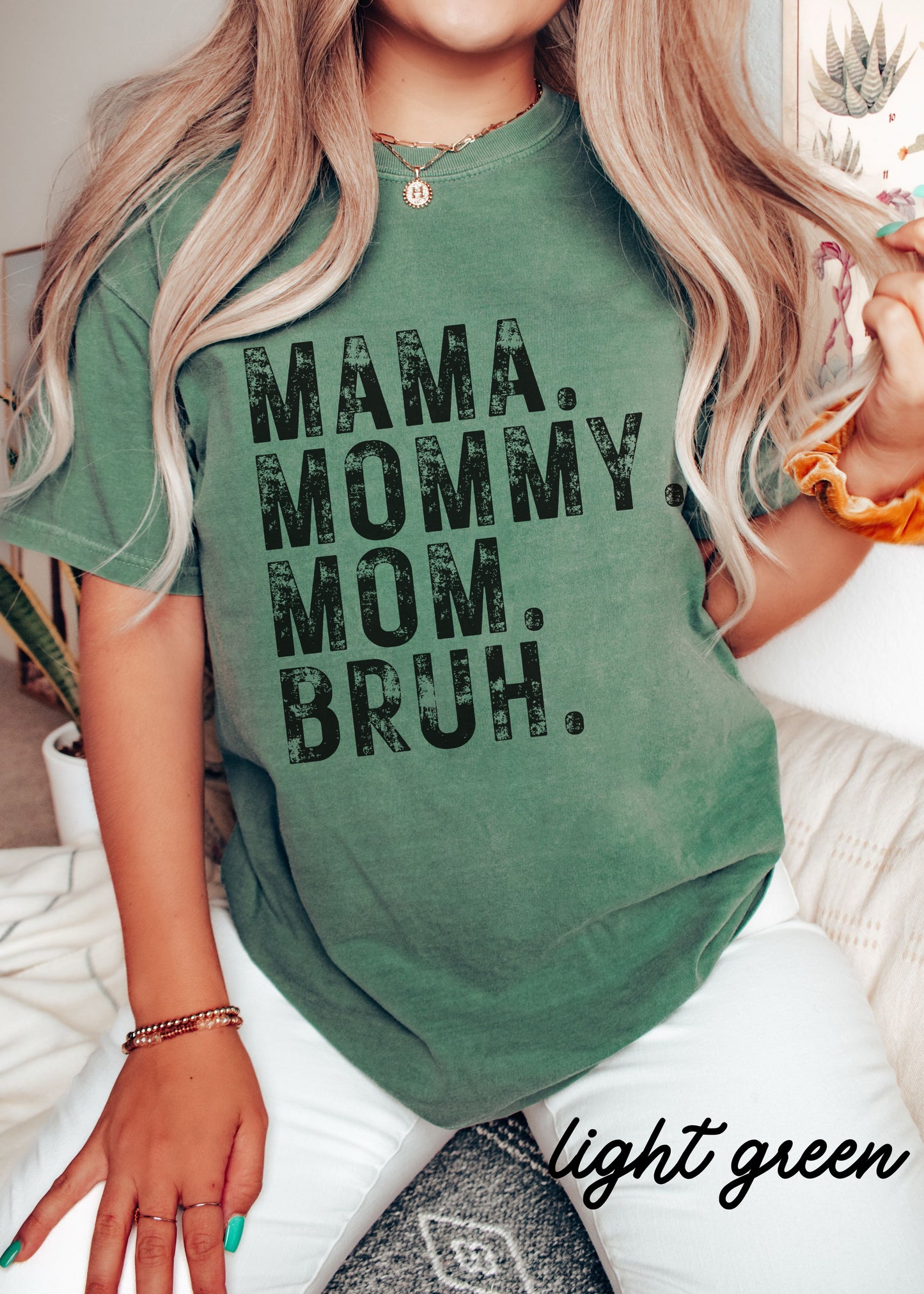 Mama Mommy Bruh Tee *12 Colors (S-3X)