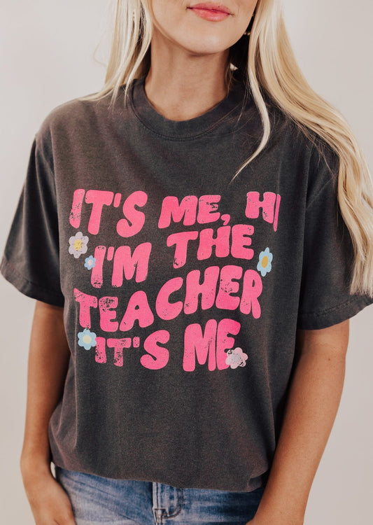 *Hi I'm The Teacher Tee *8 Colors (S-3X)