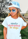 *Toddler Easily Distracted by DogsTee *4 Colors (2T-5T)