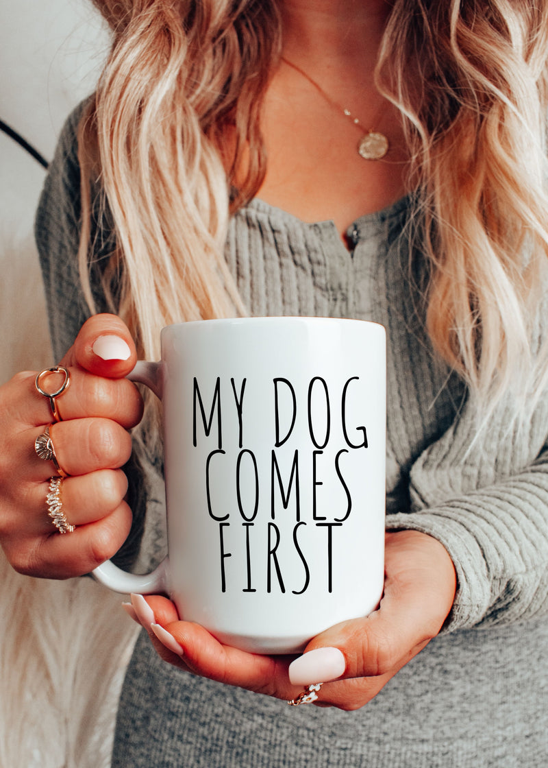 *My Dog Comes First Mug