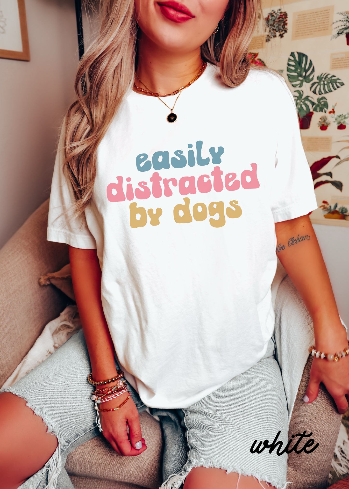 *Easily Distracted By Dogs Tee *5 Colors (XS-3X)