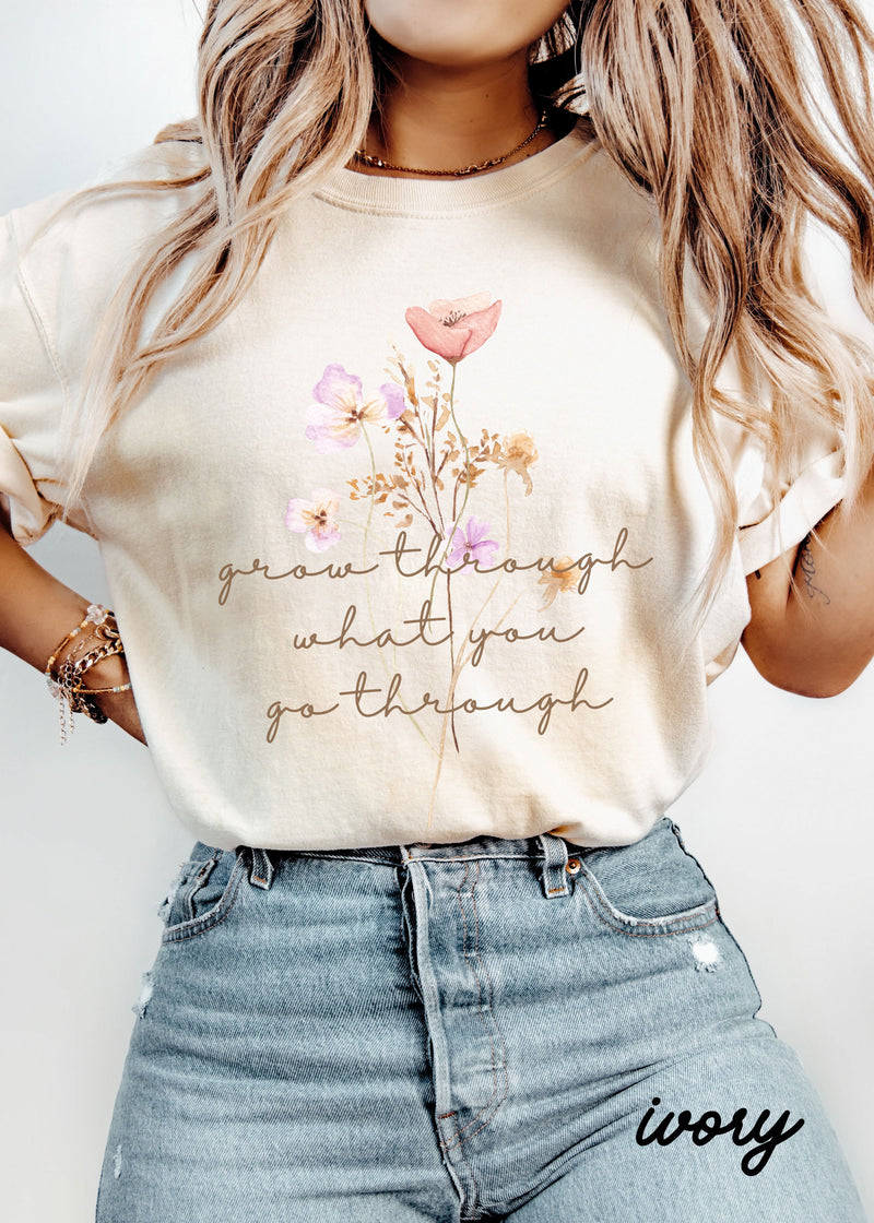 *Grow Through Floral Tee *4 Colors (S-3X) Comfort Colors