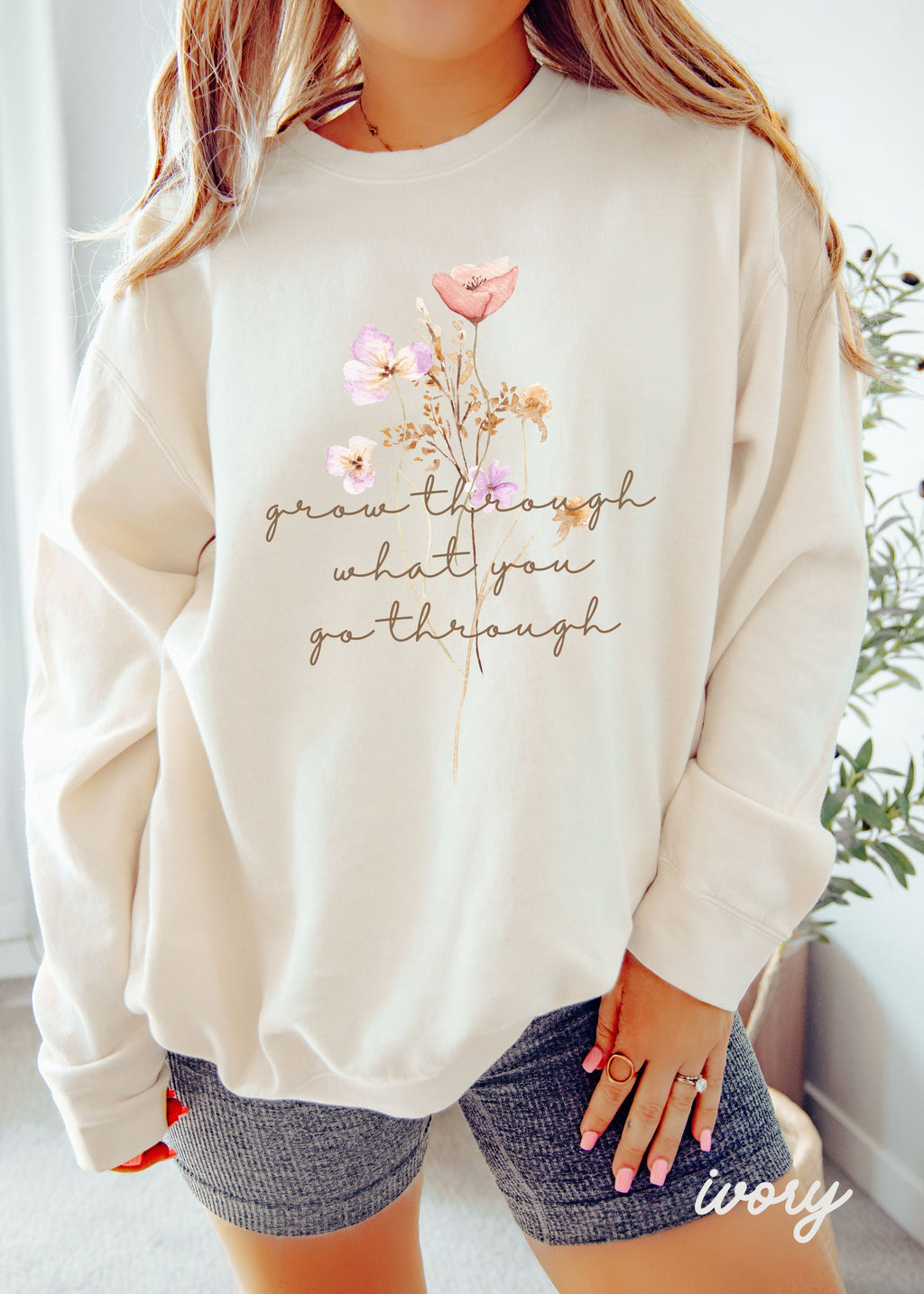 *Grow Through Floral Sweatshirt *7 Colors Comfort Colors (S-3X)
