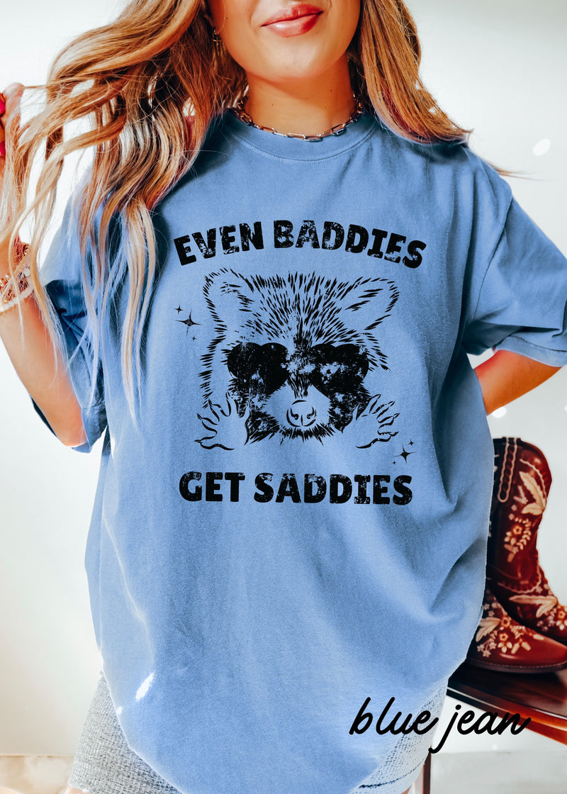 PRE-ORDER: Baddies Get Saddies Tee *6 Colors (S-3X)