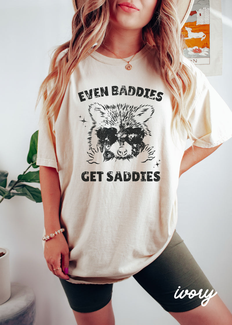 PRE-ORDER: Baddies Get Saddies Tee *6 Colors (S-3X)