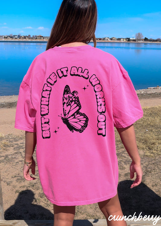 *BACK PRINT What If It All Works Out Tee *9 Colors (S-3X)