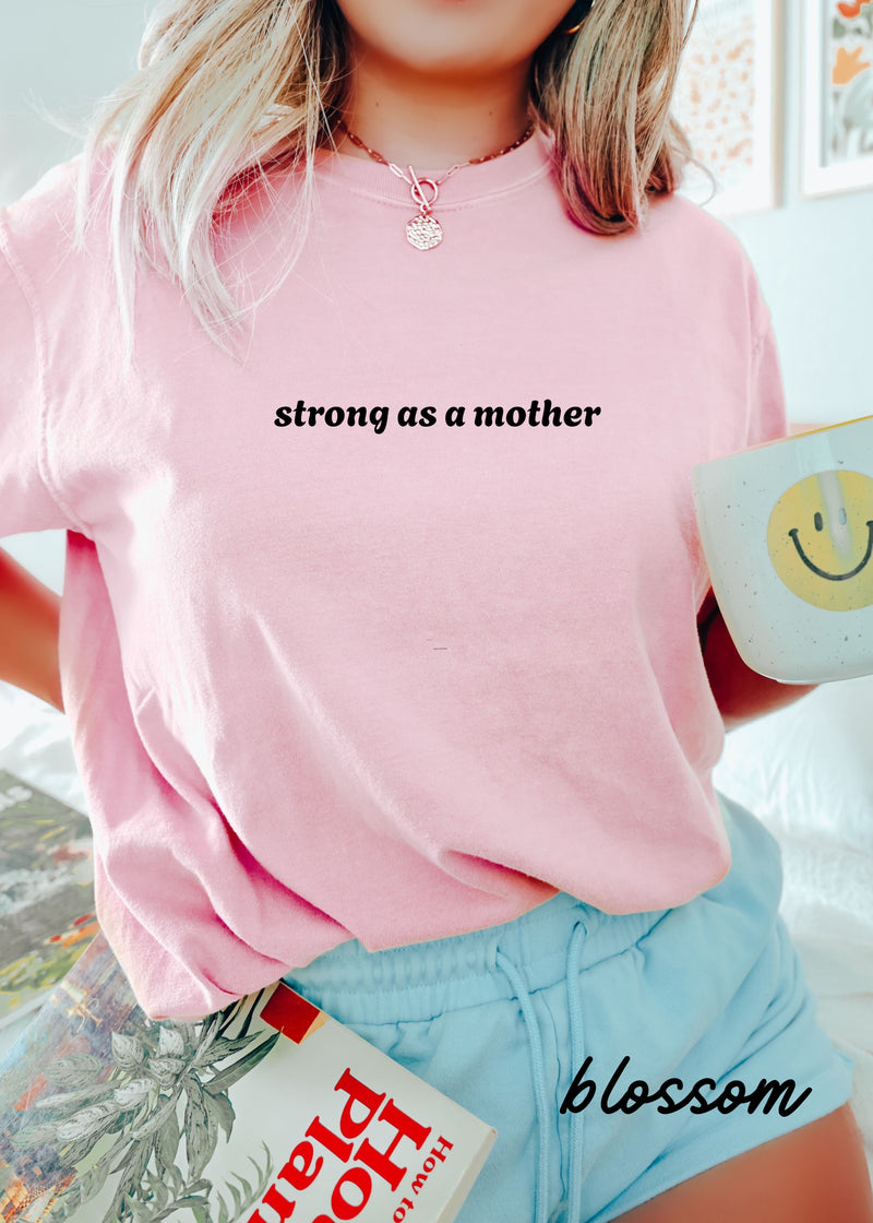 PRE-ORDER: Strong as a Mother Tee *11 Colors (S-3X)