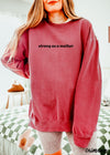 PRE-ORDER: Strong as a Mother Sweatshirt *8 Colors Comfort Colors (S-3X)