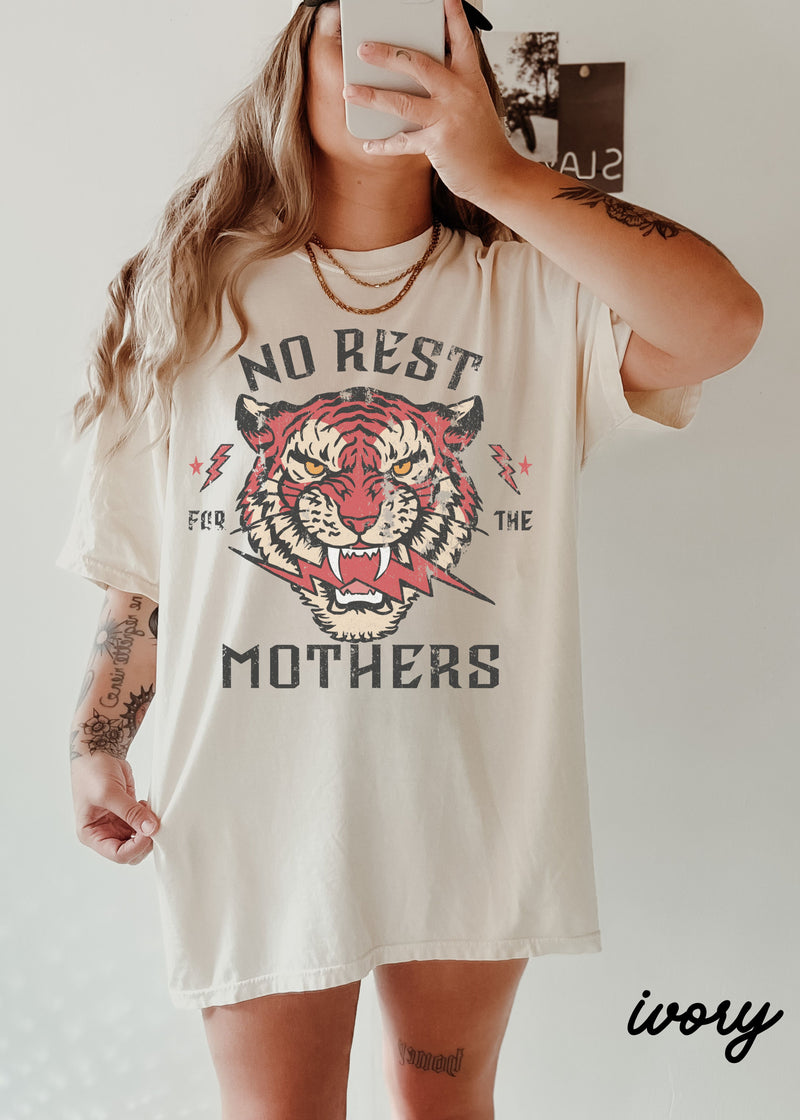 *No Rest for the Mothers FRONT PRINT Tee *10 Colors (S-3X)