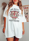 *No Rest for the Mothers FRONT PRINT Tee *10 Colors (S-3X)