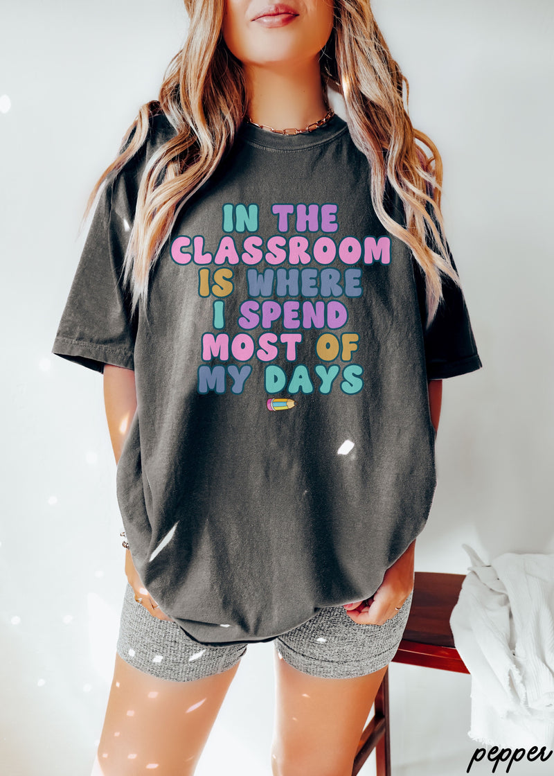 *In the Classroom Tee *8 Colors (S-4X)