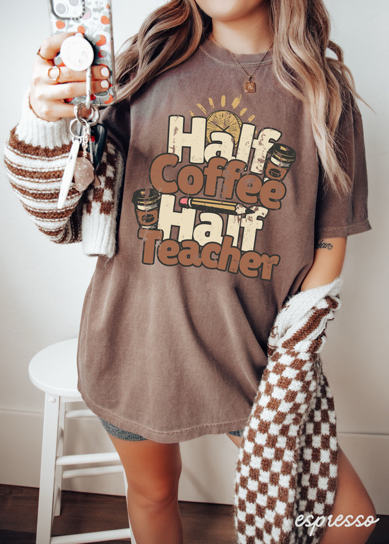 *Half Coffee Half Teacher Tee *8 Colors (S-4X)