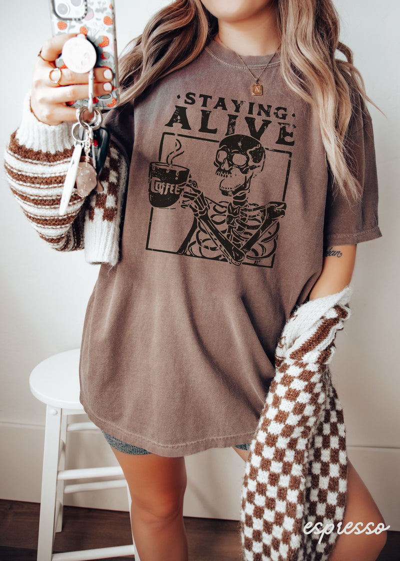 PRE-ORDER: Staying Alive Skeleton Coffee Tee *8 Colors (S-3X)