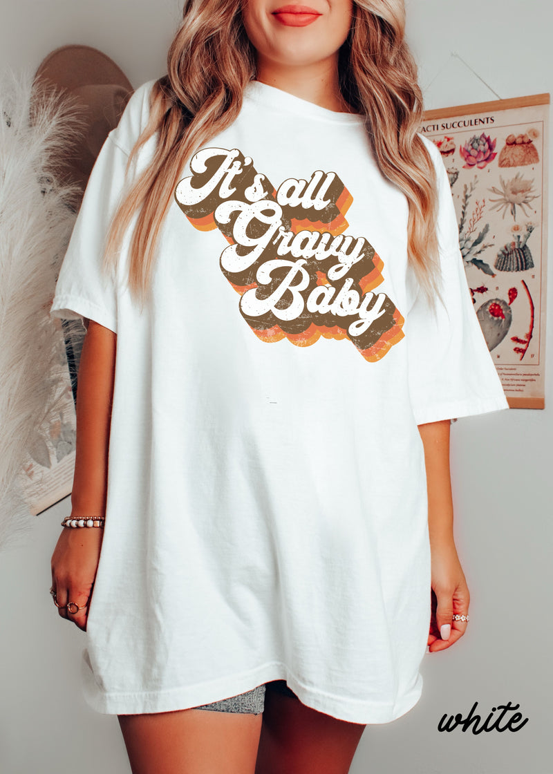 *It's All Gravy Baby Tee *7 Colors (S-3X)