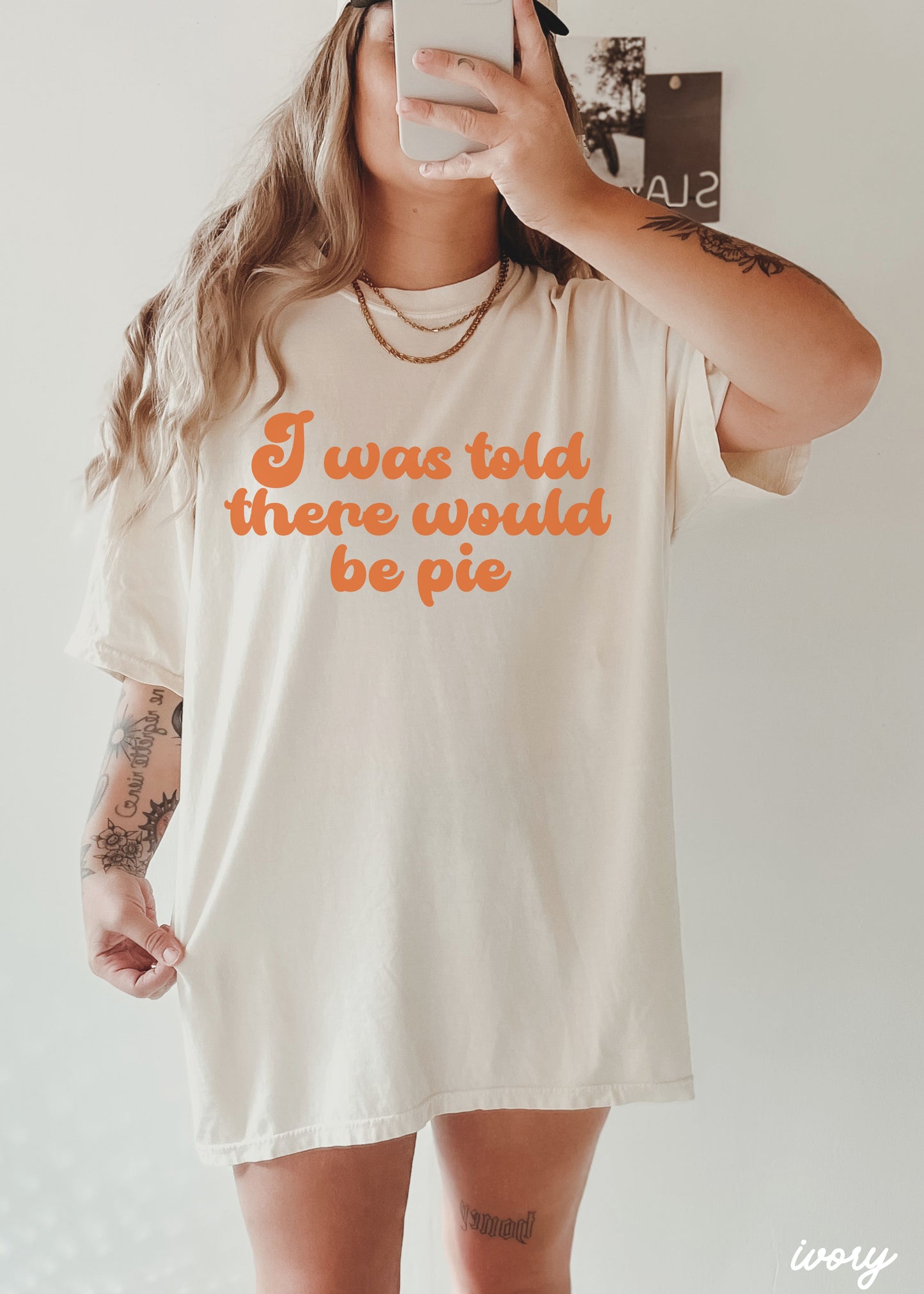 Told There Would Be Pie Tee *6 Colors (S-3X)