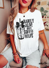 *Barely Alive But Coffee Helps Tee *11 Colors (S-3X)