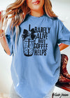 *Barely Alive But Coffee Helps Tee *11 Colors (S-3X)