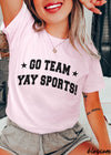 Pre-Order: Yay Sports Tee *13 Colors (S-3X)