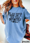 PRE-ORDER: If My Mouth Tee *11 Colors (S-3X)