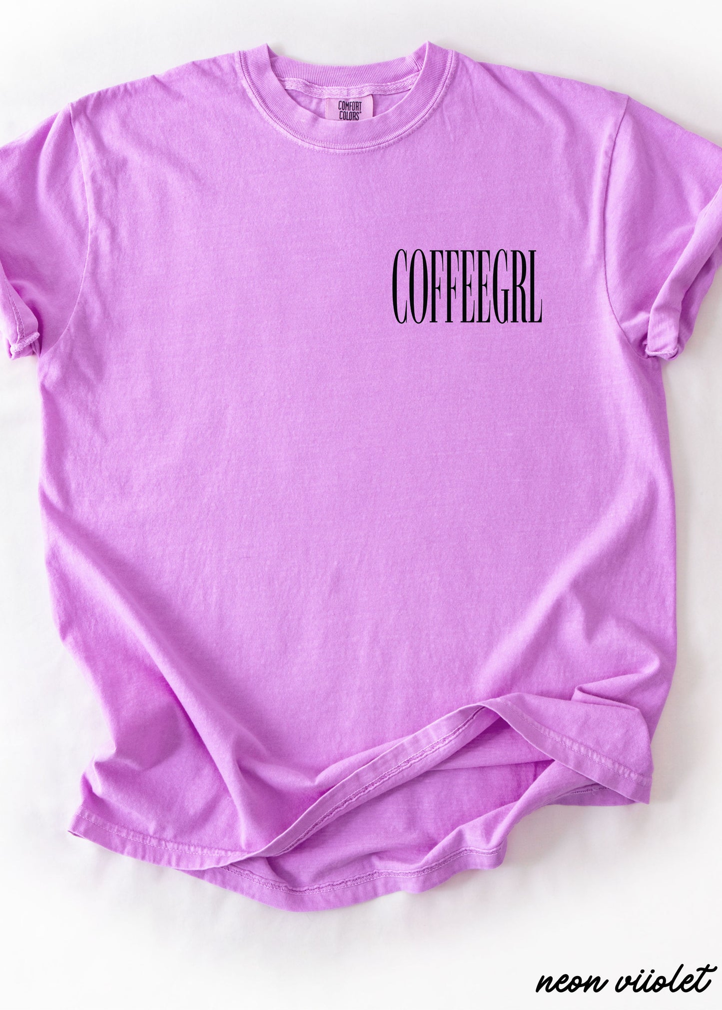Coffeegrl Coffee Comfort Colors Tee *19 Colors (S-3X)