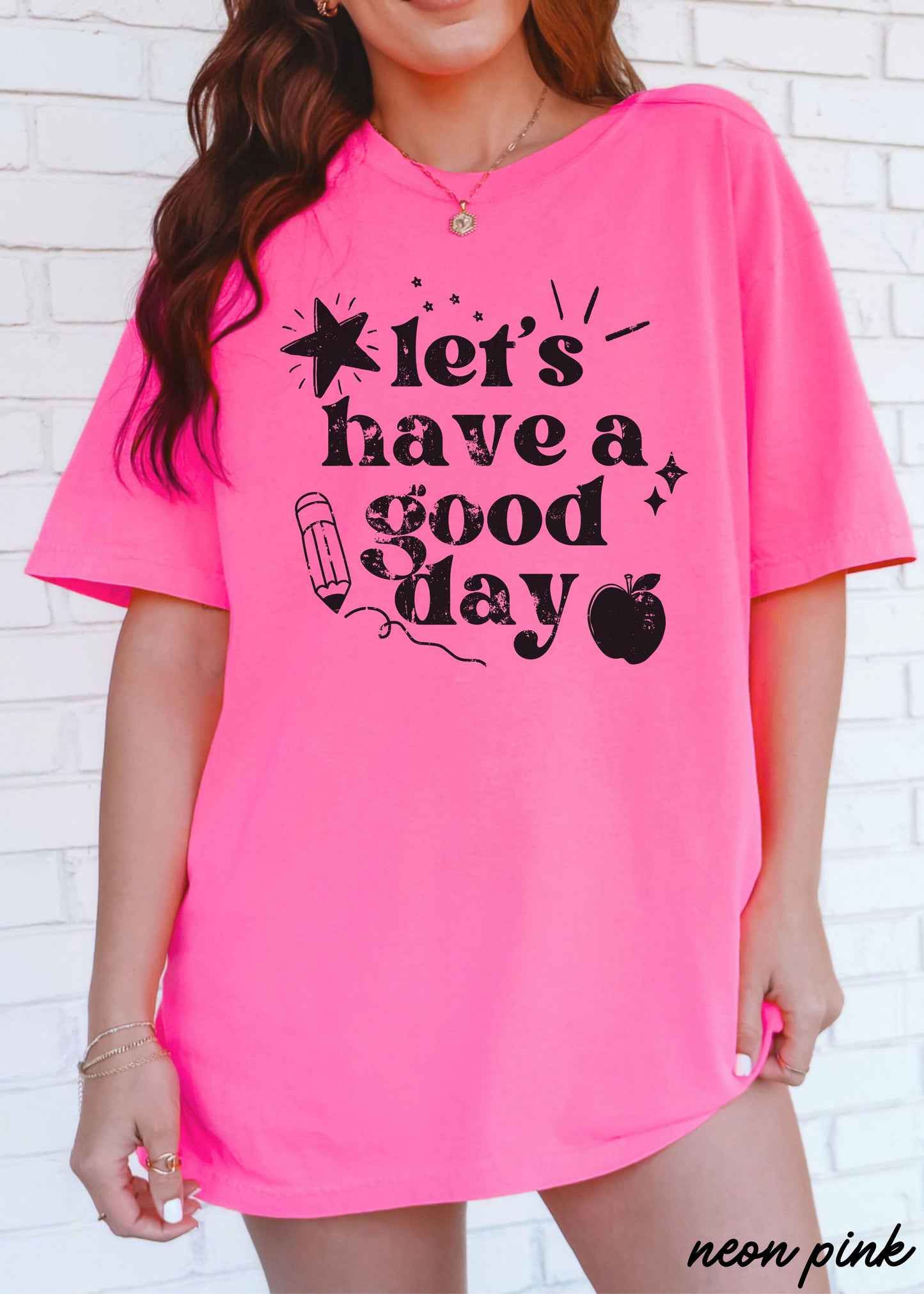 Let's Have a Great Day Teacher Tee *21 Colors (S-3X)