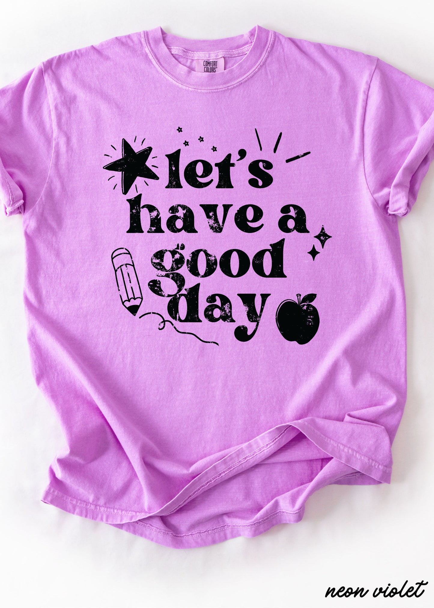 Let's Have a Great Day Teacher Tee *21 Colors (S-3X)