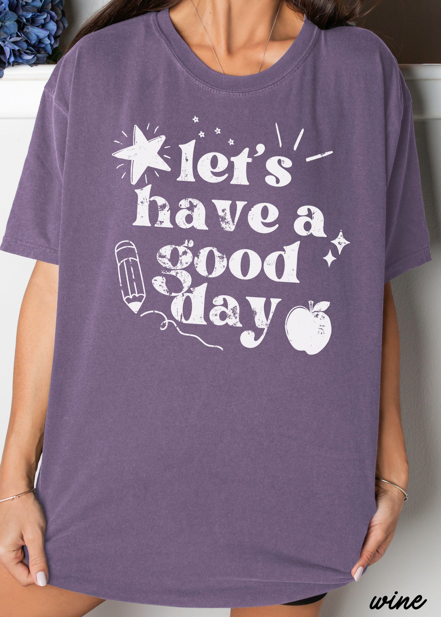Let's Have a Great Day Teacher Tee *21 Colors (S-3X)