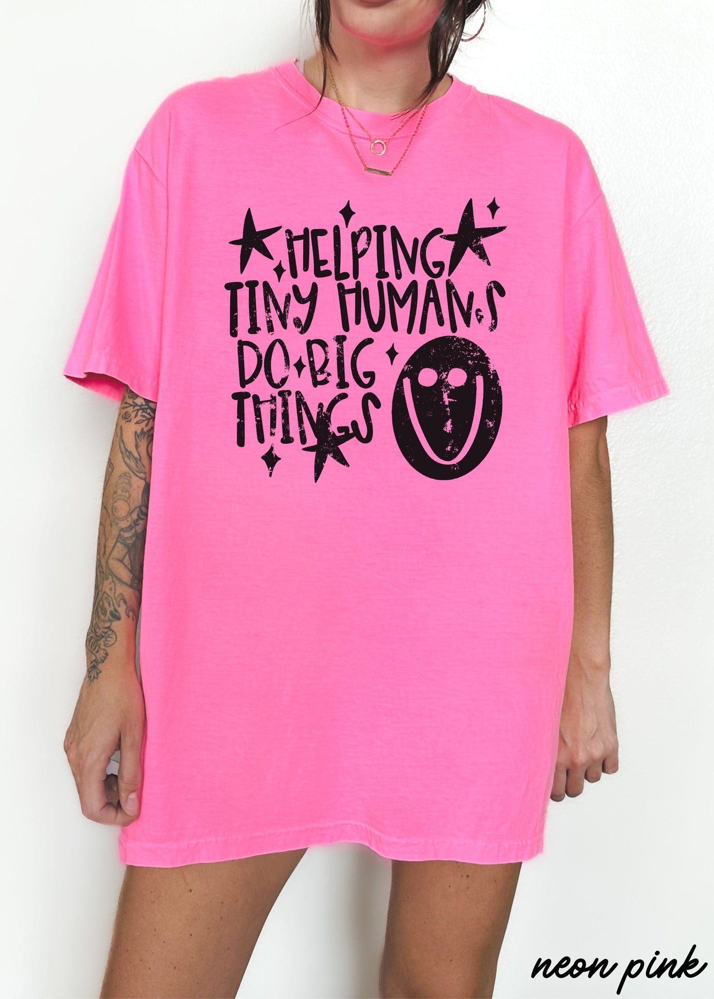 Helping Tiny Humans Teacher Tee *21 Colors (S-3X)