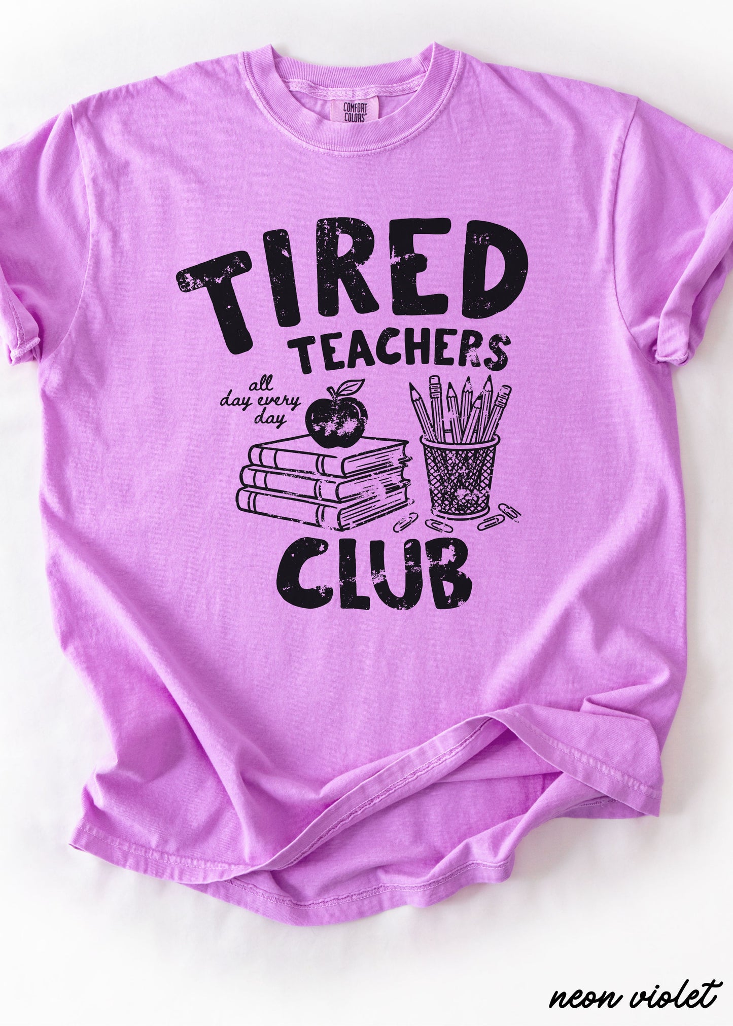 Tired Teacher Club Tee *21 Colors (S-3X)
