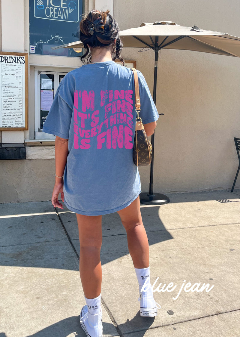 *Comfort Colors Everything is Fine Back Design Tee *5 Colors (S-3X)
