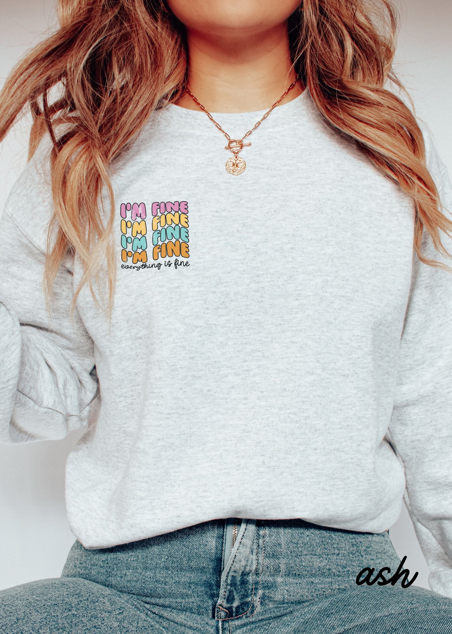 *Everything is Fine Colorful Sweatshirt *4 Colors (S-5X)