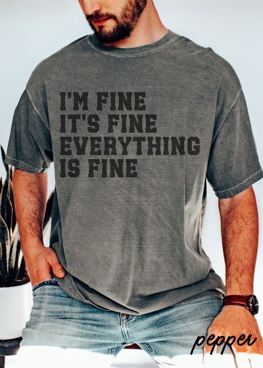 *Men's Comfort Colors Everything is Fine University Tee *4 Colors (S-4X)