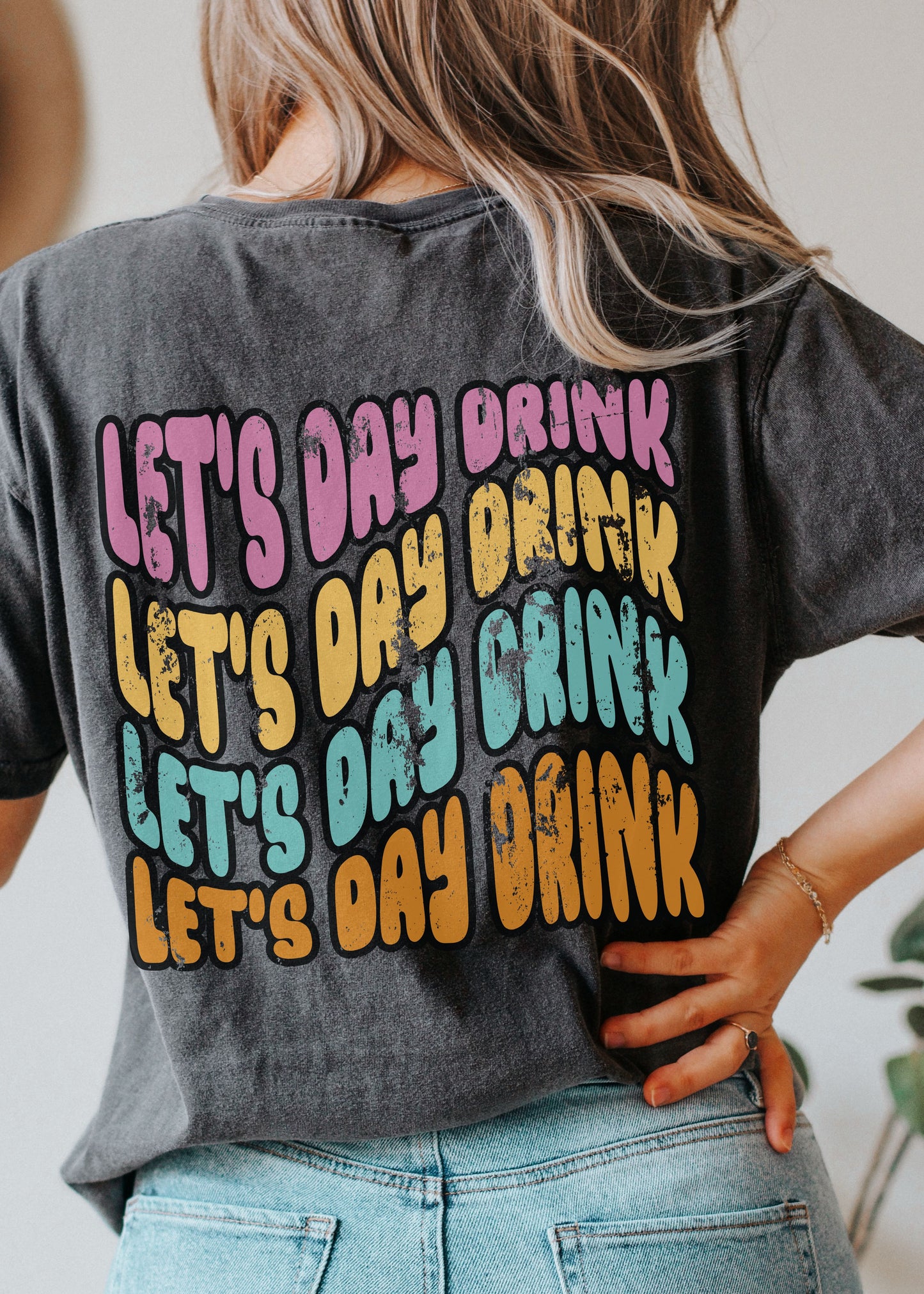 *Let's Day Drink Back Design Tee *5 Colors (S-4X)