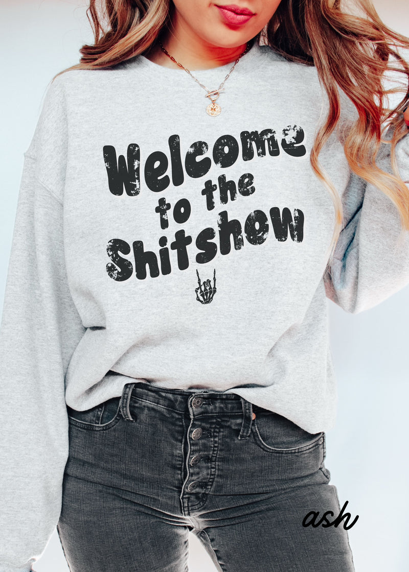 *Welcome to the Shitshow Sweatshirt *4 Colors (S-5X)