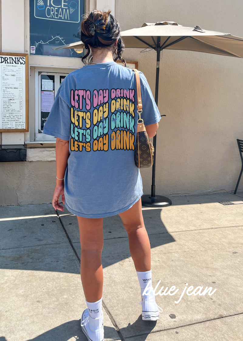 *Let's Day Drink Back Design Tee *5 Colors (S-4X)