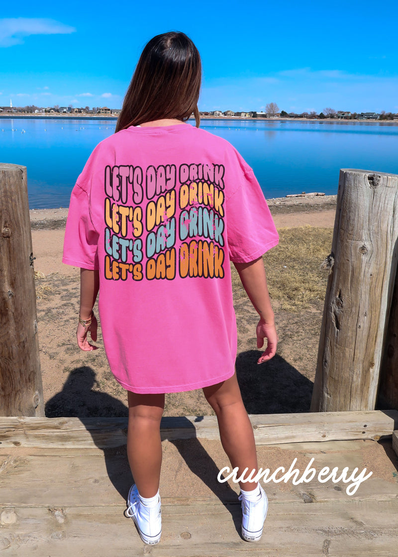 *Let's Day Drink Back Design Tee *5 Colors (S-4X)