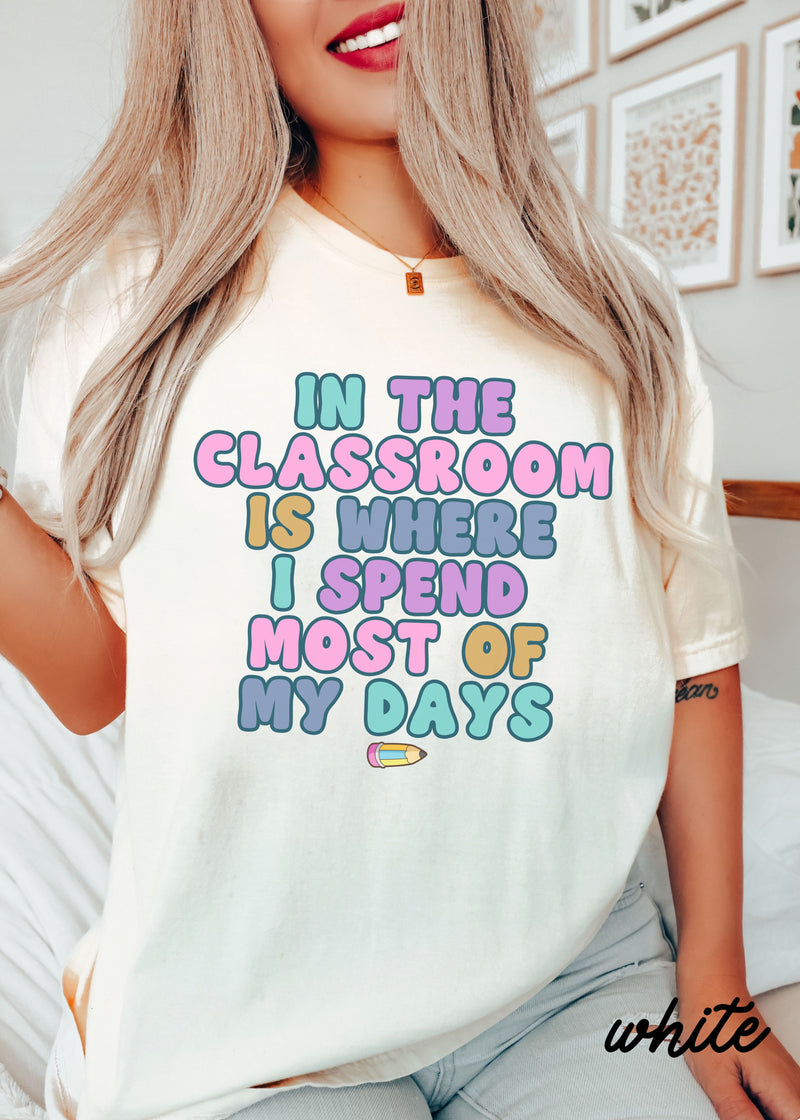*In the Classroom Tee *8 Colors (S-4X)
