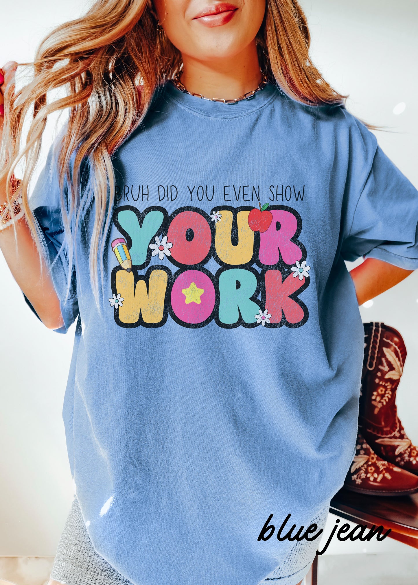 *Bruh Show Your Work Tee *8 Colors (S-4X)