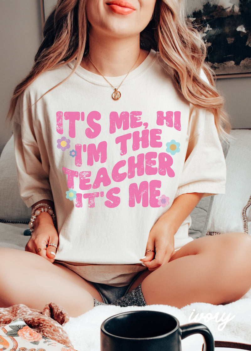 *HI I'm the Teacher Tee *7 Colors (S-4X)