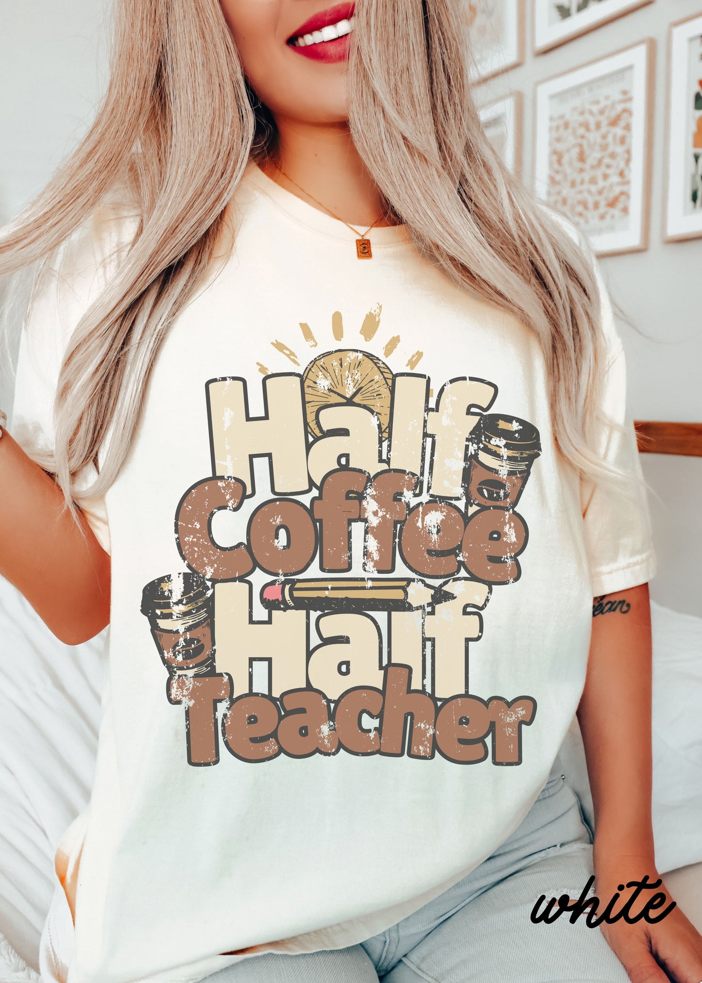 *Half Coffee Half Teacher Tee *8 Colors (S-4X)