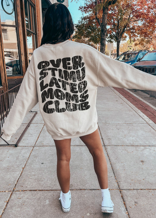 Pre-Order: Overstimulated Moms Club *Sand (S-3X)