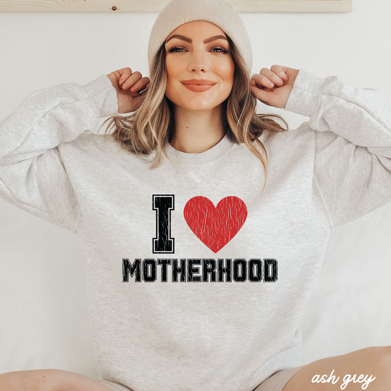 *I HEART Motherhood Sweatshirt *3 Colors (S-3X)