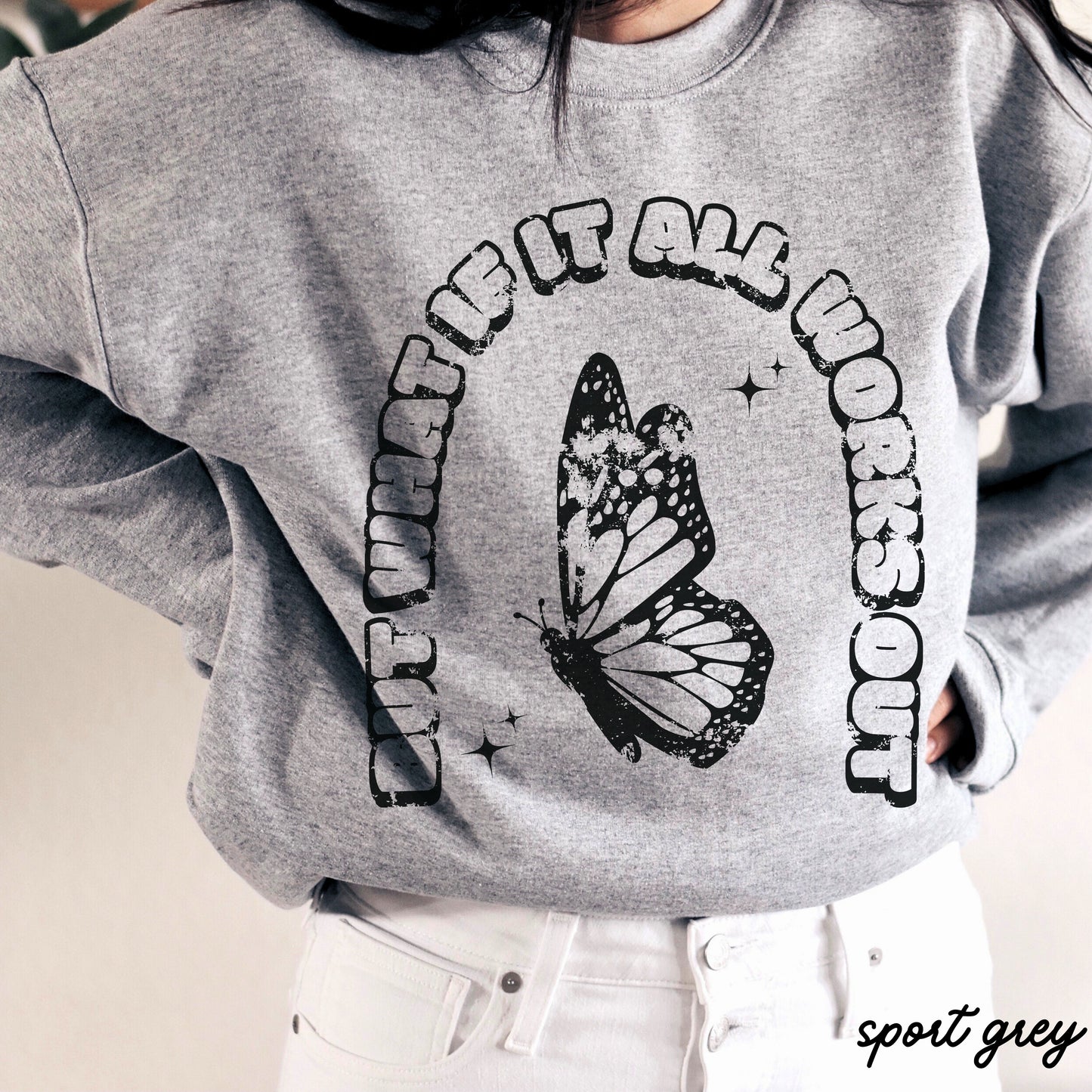 +What If It All Works Out Sweatshirt *3 Colors (S-3X)