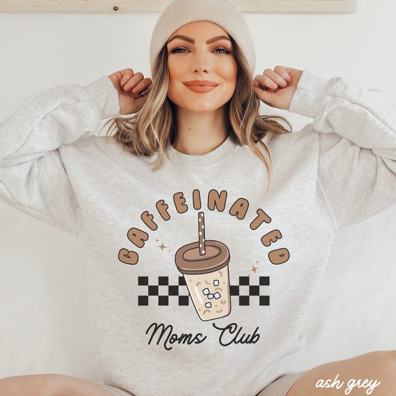 *Caffeinated Moms Club Sweatshirt *4 Colors (S-3X)