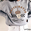 *Caffeinated Moms Club Sweatshirt *4 Colors (S-3X)